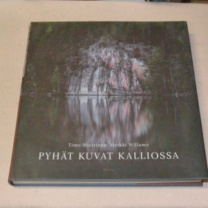 Timo Miettinen - Heikki Willamo Pyhät kuvat kalliossa